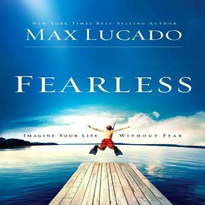 Fearless by Max Lucado