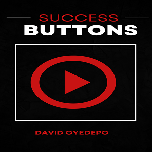 SUCCESS BUTTONS BY DAVID OYEDEPO