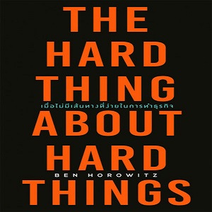 The hard thing about hard things BY horowitz, ben